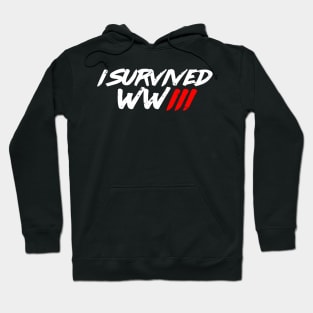 I survived ww3 Hoodie